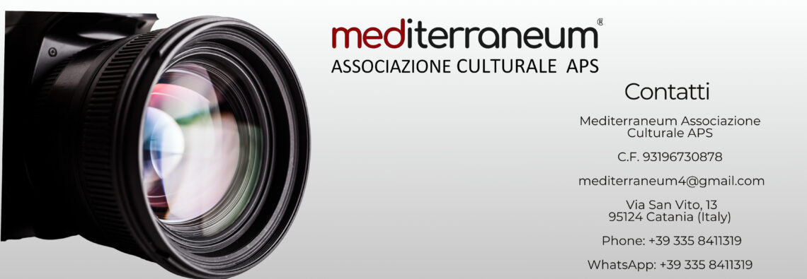 Contatti "Mediterraneum" Associazione Culturale APS Via San Vito, 13 - 95124 Catania (Italy) - C.F. 93196730878 Phone: +39 335 8411319 WhatsApp: +39 335 8411319